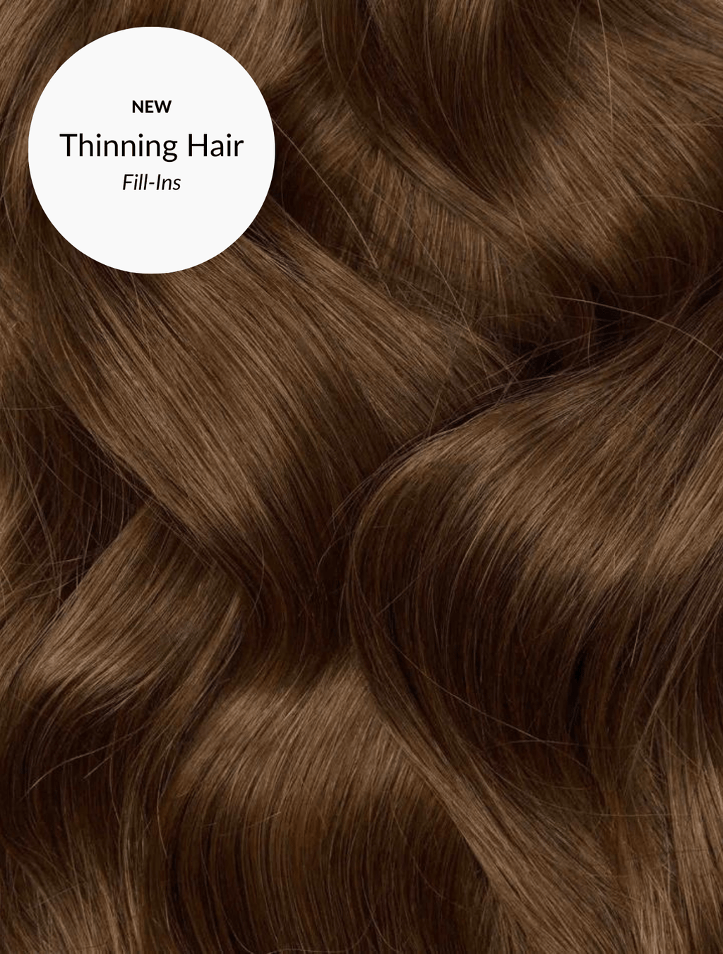 Caramel Brown (4) Thin Hair Fill-Ins