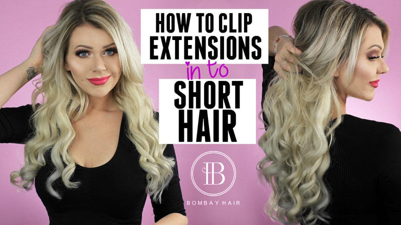 Hair extensions for Short hair: Tips & Tricks - BOMBAY HAIR 